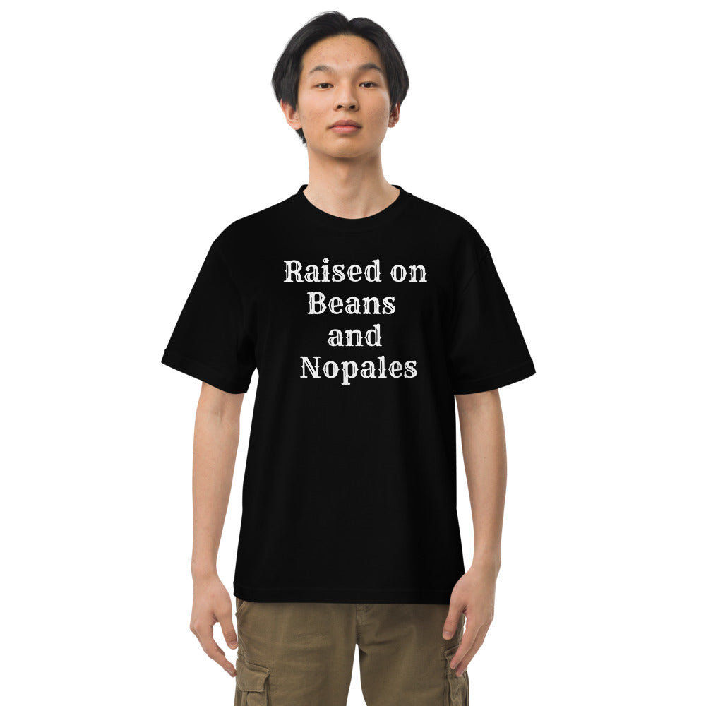 Unisex "Raised on Beans and Nopales" Adult quality tee